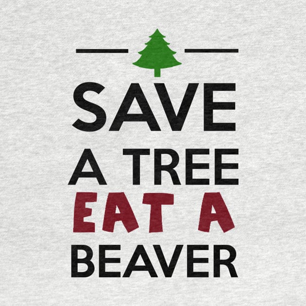 Forest and Animal - Save a Tree eat a Beaver by Quentin1984